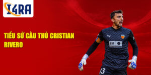 Tiểu sử cầu thủ cristian rivero