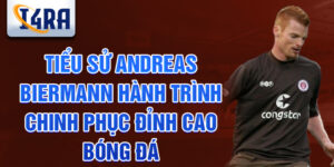 Tiểu sử andreas biermann hành trình chinh phục đỉnh cao bóng đá