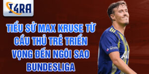 Tiểu sử max kruse từ cầu thủ trẻ triển vọng đến ngôi sao Bundesliga