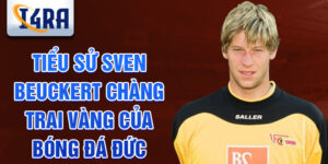 Tiểu sử sven beuckert chàng trai vàng của bóng đá đức