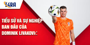 Tiểu sử và sự nghiệp ban đầu của dominik livaković